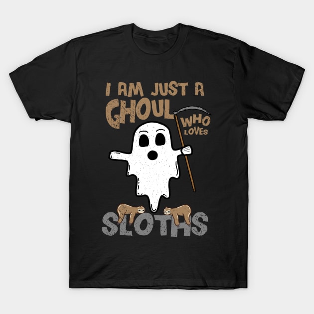 I Am Just A Ghoul Who Loves Sloths T-Shirt by KawaiinDoodle